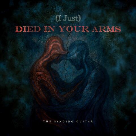 (I Just) Died in Your Arms album art