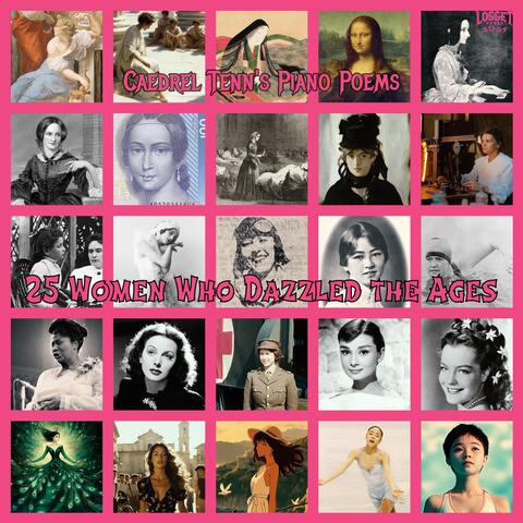 Caedrel Tenn's Piano Poems: 25 Women Who Dazzled the Ages album art