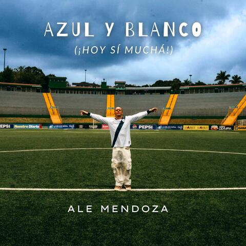 Azul Y Blanco (¡Hoy Sí Muchá!) album art