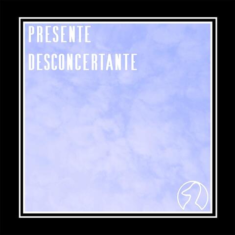 Presente Desconcertante album art