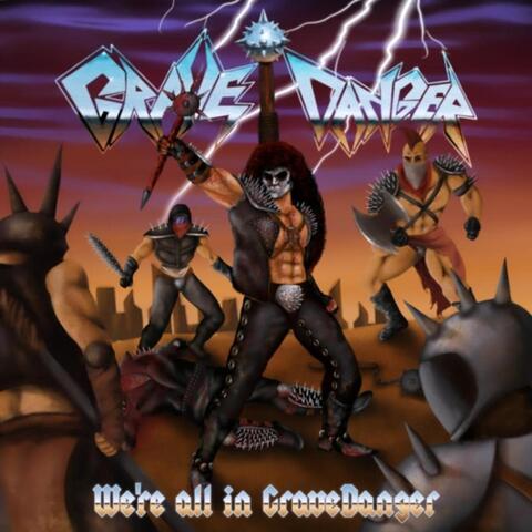 We're All in Grave Danger album art