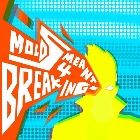 Molds Meant 4 Breaking album art