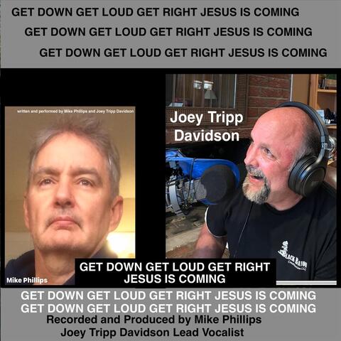 Get Down Get Loud Get Right Jesus Is Coming (feat. Joey Tripp Davidson) album art