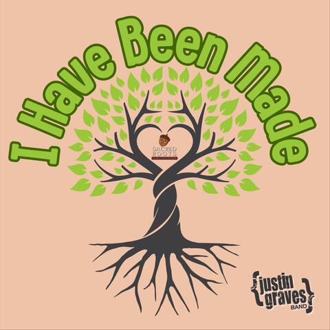 I Have Been Made album art