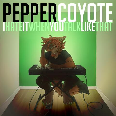 I Hate It When You Talk Like That album art