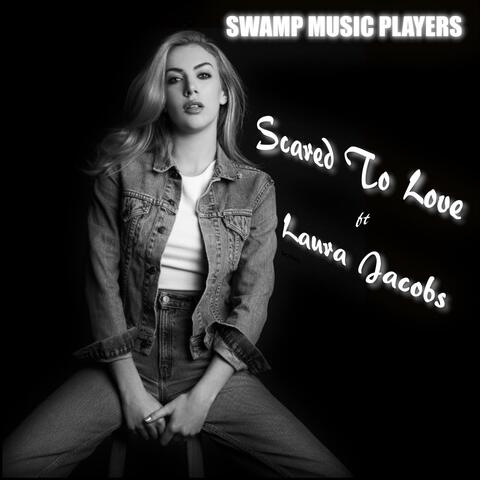 Scared to Love (2025 Version) [feat. Laura Jacobs] album art