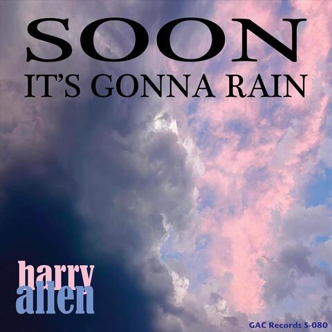 Soon It's Gonna Rain album art
