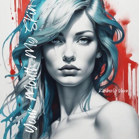 Your Mouth My Skin album art