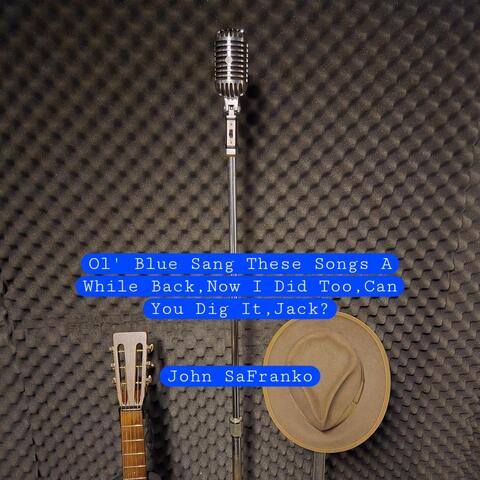 Ol' Blue Sang These Songs A While Back, Now I Did Too, Can You Dig It, Jack? album art