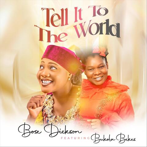 Tell It To The World (feat. Bukola Bekes) album art