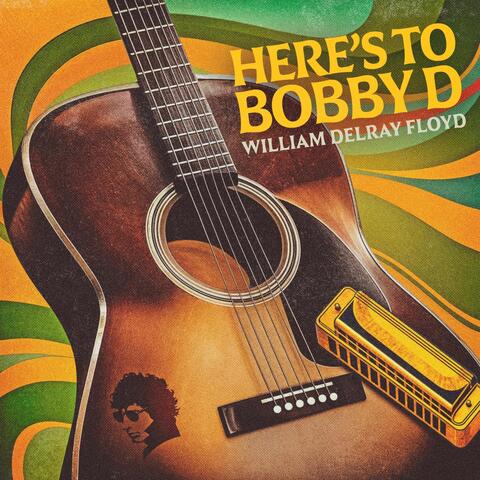 Here's to Bobby D album art