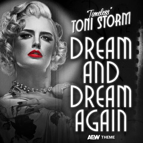 Dream and Dream Again ("Timeless" Toni Storm Theme) album art
