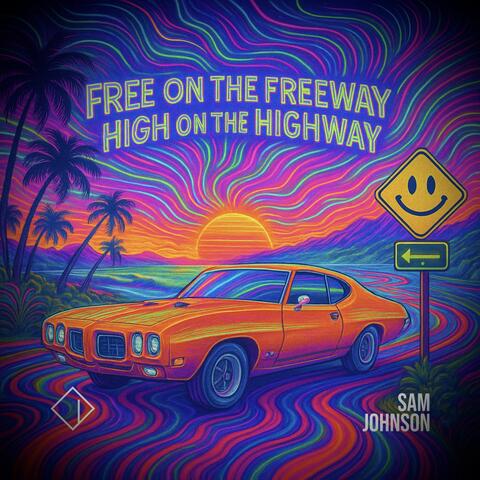 Free on the Freeway High on the Highway album art