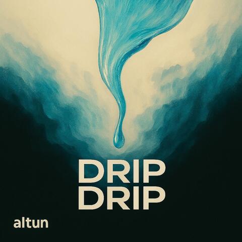 Drip Drip album art