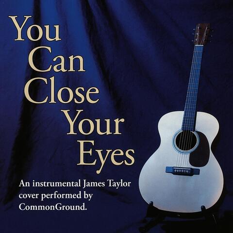 You Can Close Your Eyes album art