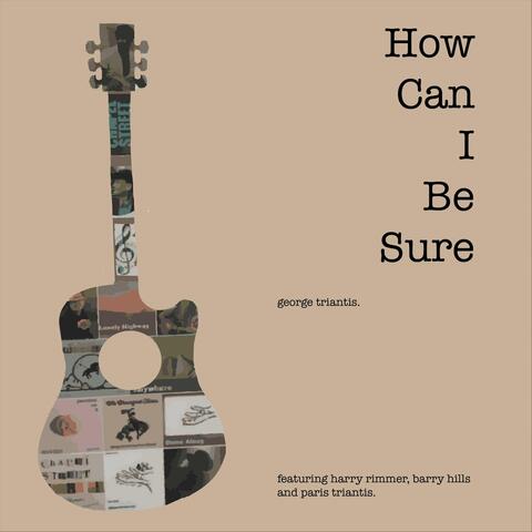 How Can I Be Sure (feat. Paris Triantis) album art