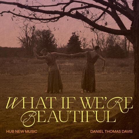 What If We're Beautiful album art