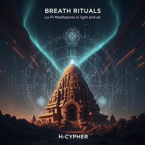 Breath Rituals - Lo-Fi Meditations in Light and Air album art