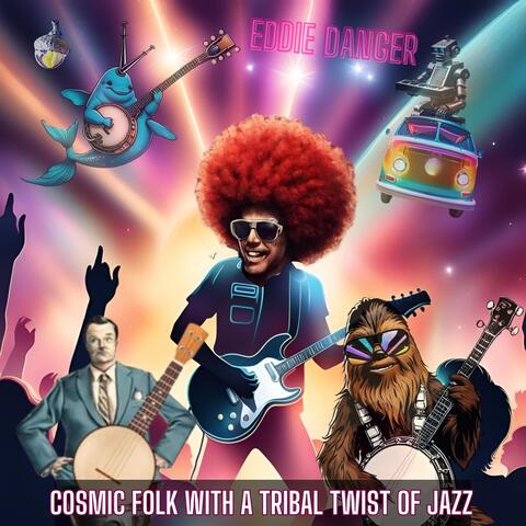 Cosmic Folk with a Tribal Twist of Jazz album art