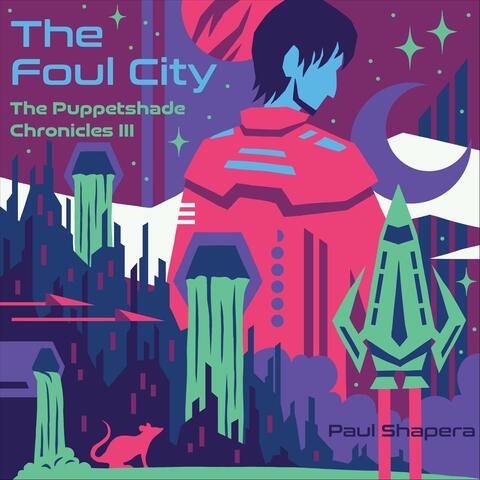 The Puppetshade Chronicles 3: The Foul City album art