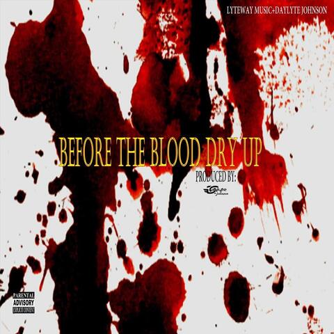 Before the Blood Dry Up album art