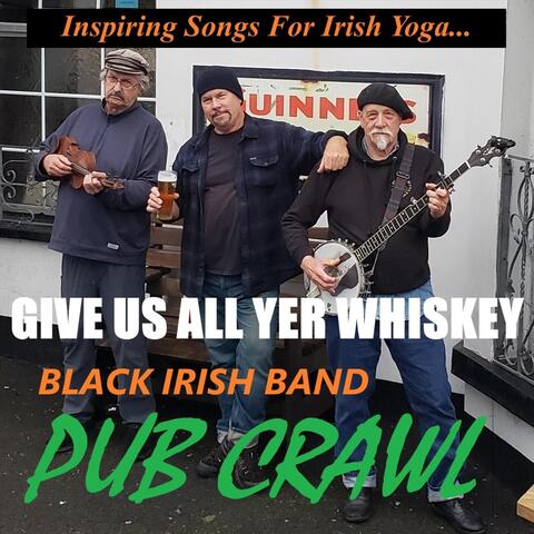 Give Us All Yer Whiskey album art