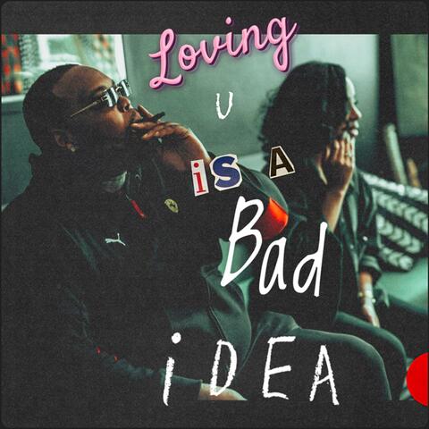 Loving U Is A Bad Idea album art