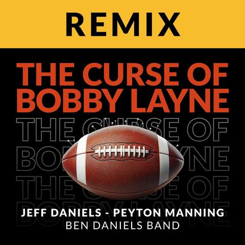 The Curse of Bobby Layne (Alternate Mix) [feat. Peyton Manning & Ben Daniels Band] album art