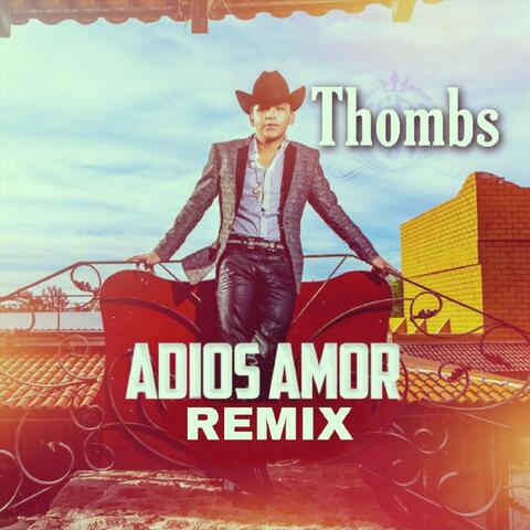 Adios Amor (Thombs Remix) album art