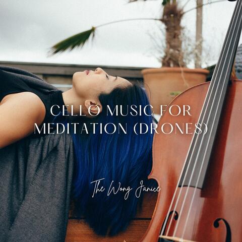Cello Music for Meditation (Drones) album art