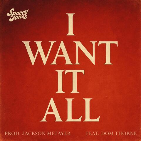 I Want It All (feat. Dom Thorne) album art