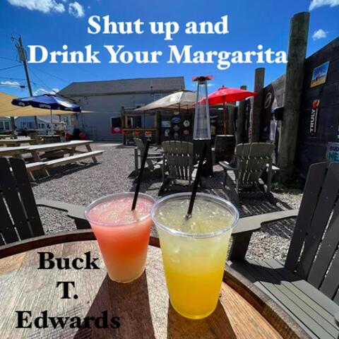 Shut up and Drink Your Margarita album art