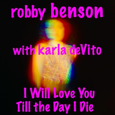 I Will Love You Till the Day I Die (feat. Karla Devito) album art
