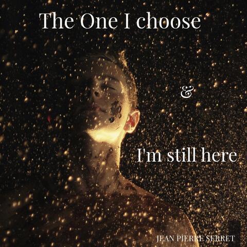 The one i choose & I'm still here album art