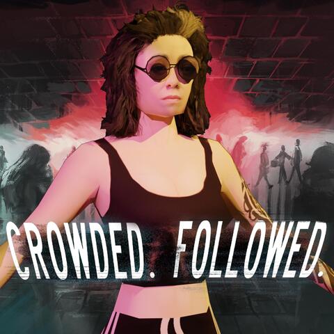 Crowded. Followed. Original Soundtrack album art