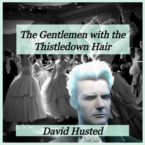 The Gentlemen with the Thistledown Hair album art