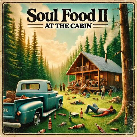Soul Food II: At the Cabin album art