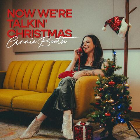 Now We're Talkin' Christmas album art