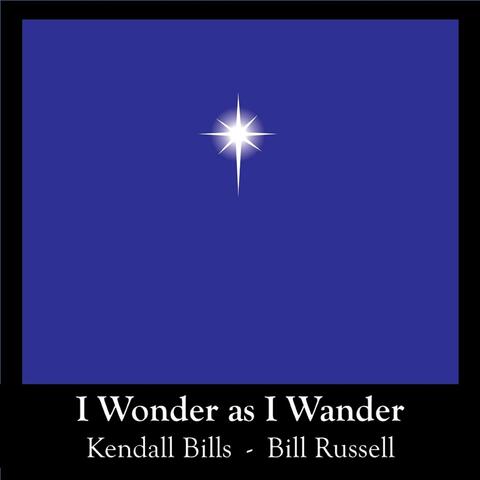 I Wonder as I Wander (feat. Kendall Bills) album art
