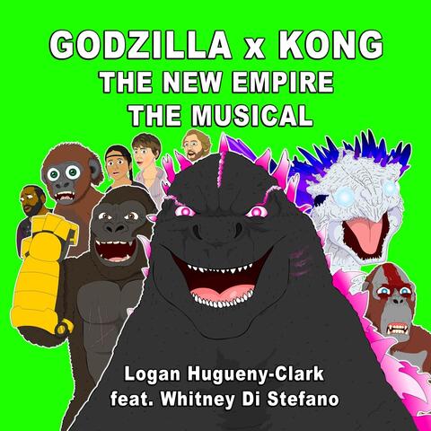 Godzilla X Kong the New Empire the Musical (feat. Whitney Di Stefano) album art