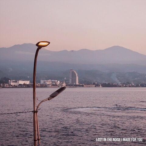 Lost in the Noise I Made for You album art