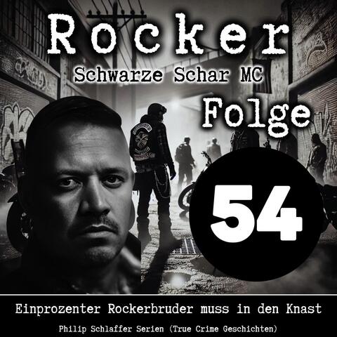 Rocker Schwarze Schar MC, Folge 54: Einprozenter Rockerbruder muss in den Knast (True Crime Geschichten) album art