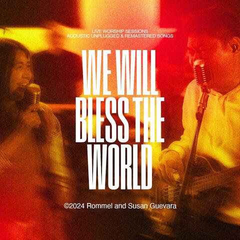 We Will Bless The World (Live Worship Sessions) album art