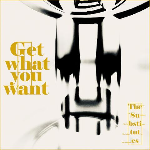 Get What You Want album art