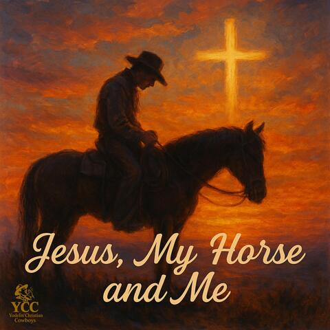 Jesus, My Horse, And Me album art