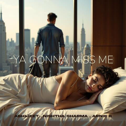 Ya Gonna Miss Me album art