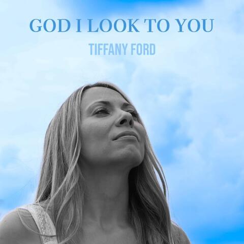 God I Look to You album art