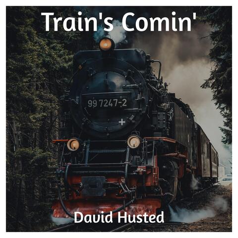 Train's Comin' album art