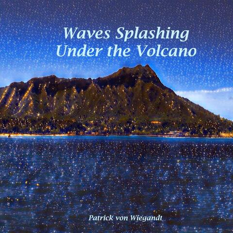 Waves Splashing Under the Volcano album art
