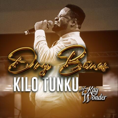 Dry Bones Kilo Tunku (Live) album art